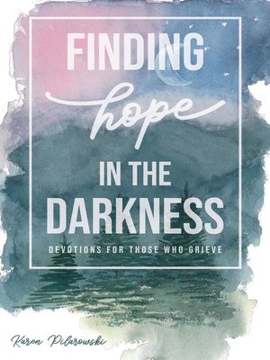 cover image of Finding Hope in the Darkness